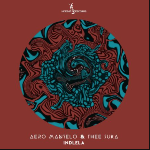 Aero Manyelo & Thee Suka – Indlela ft Nkuli Keys