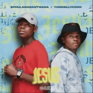 Sphulawabantwana & Yungsillycoon – Lord Jesus
