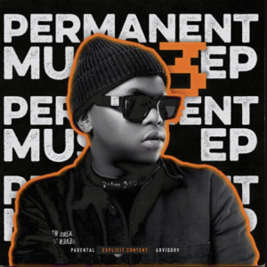 EP: Dlala Thukzin – Permanent Music 3