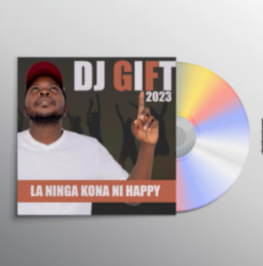 Dj Gift – La Ni Nga Kona-Ni Happy