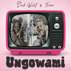 Slick Widit & Tsimo – Ungowami