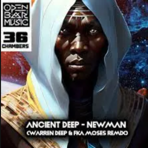 Ancient Deep – Newman (Warren Deep & FKA Moses Remix)