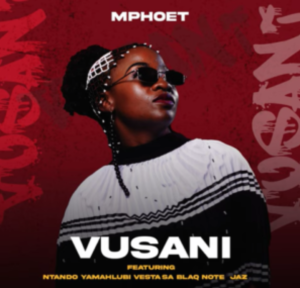 Mphoet – Vusani