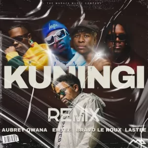 Maraza ft Aubrey Qwana, Emtee, Bravo Le Roux & Lastee – Kuningi (Remix)
