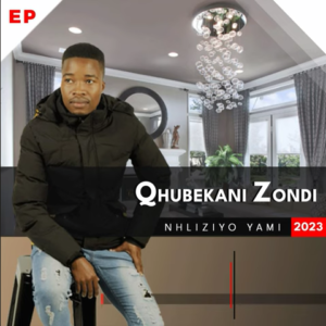 EP: Qhubekani Zondi – Nhiziyo Yami 