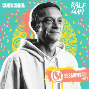 ALBUM: Ralf Gum – Soul Candi Sessions Six, Pt. 3
