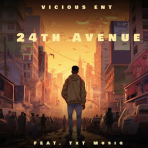 Vicious Ent - 24th Avenue [Main Mix] ft. TxT Musiq