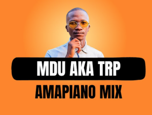 MDU a.k.a TRP - Amapiano Mix 2023 08 OCTOBER