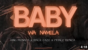 King Monada - Babe wa Nnamela ft. Prince benza x Mack Eaze 