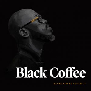 Black Coffee – Subconsciously Album
