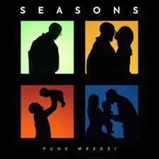 Punk Mbedzi ft. Rumby Praises – Seasons
