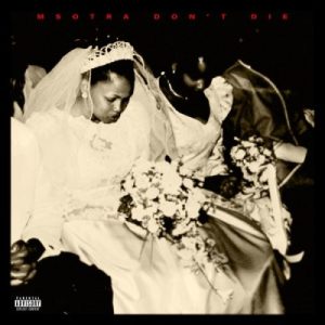 ALBUM: Saudi – Msotra Don’t Die (Cover Artwork + Tracklist)