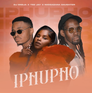 Nkosazana Daughter, Tee Jay & DJ Sneja - Iphupho