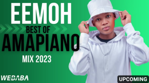 Eemoh best of Amapiano Mix 03 Nov 2023 by Dj Webaba