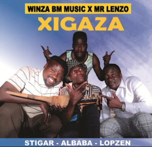 Winza BM Music x Mr Lenzo - Xigaza Ft. Stigar x Albaba & Lopzen 
