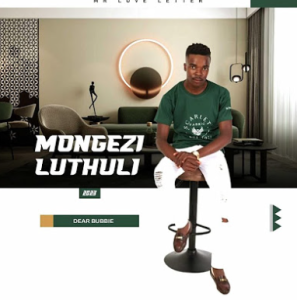 Mongezi Luthuli - Dear Bubbie (Radio Edit)