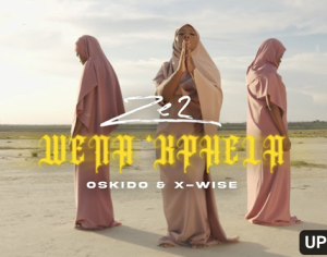 Ze2, Oskido & X-Wise - Wena K'phela