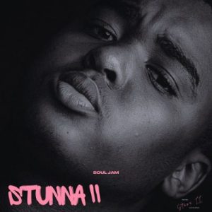 EP: Soul Jam – Stunna II
