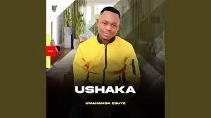 UShaka – Umahamba ebuye