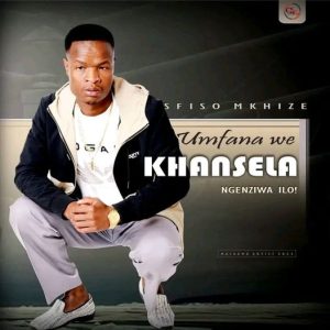 ALBUM: Umfana WeKhansela – Ngenziwa iLo!
