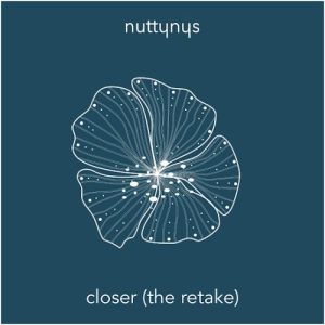 Nutty Nys – Closer (The Retake)
