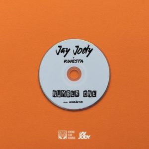 Jay Jody & Kwesta – Number One
