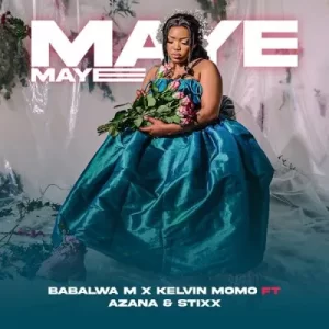 maye maye kelvin momo mp3 download