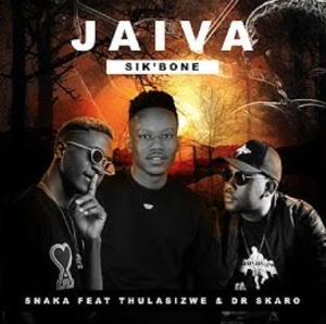 Sbaka - Jaiva [Sik'Bone] ft. Thulasizwe & Dr Skaro