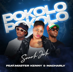 Sanah Jah Ft. Master Kenny x Macharly - Pokolo