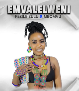 Fezile Zulu & Mbomvu - Emvalelweni 