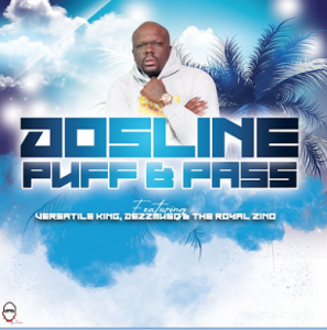 Dosline - Puff & Puff ft. Versatile King, Dezzmuso & The Royal Zino