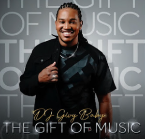 DJ Givy Baby - The Gift Of Music
