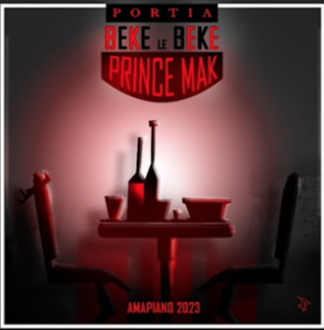 Prince Mak - Beke Le Beke ft Portia
