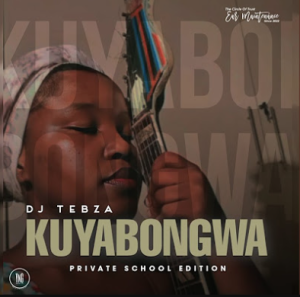 Dj Tebza & ChubbyCheeks - Kuyabongwa (Private school edition) 