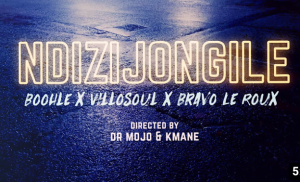 Ndizijongile - Boohle, Villosoul & Bravo Le Roux