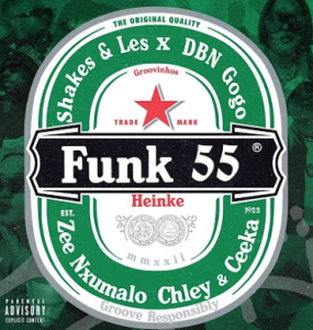 Shakes & Les, DBN Gogo, & Zee Nxumalo - Funk 55 ft. Ceeka RSA & Chley