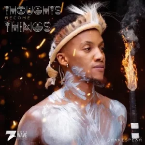 EP: Shakespear – Thoughts Become Things

