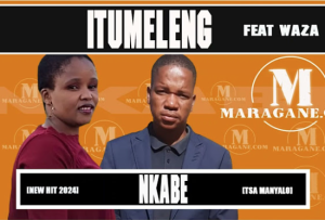 Itumeleng & Waza - Nkabe