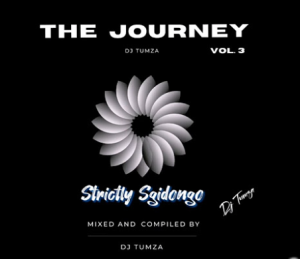 Dj Tumza - The Journey Vol. 03 (Strictly Sgidongo) 