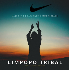 Mack Rsa & S-kayy, Mike vergasin - Limpopo Tribal 