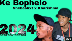 Shebeshxt x Kharishma x ZestarDJ - Ke Bophelo 2024