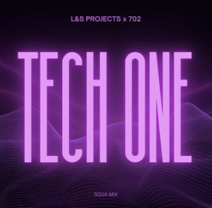 L&S Projects & 702 - Tech 1