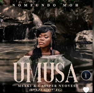 Nomfundo Moh - Umusa (Bhxzz Bootleg) ft. Msaki & Cassper Nyovest