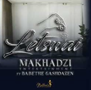 Makhadzi - Letswai ft Ba Bethe Gashoazen