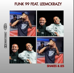 Shakes & Les - FUNK 99 (Izolo) ft. LeeMcKrazy