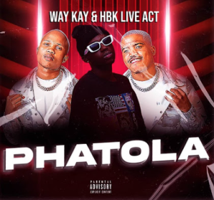 Way Kay & HBK Live Act - Phatola