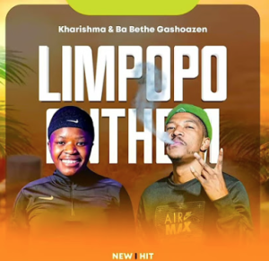Kharishma & Ba Bethe Gashoazen - Limpopo Anthem (Volume Dj)