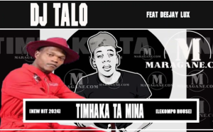 Dj Talo ft Deejay Lux - Timhaka Ta Mina