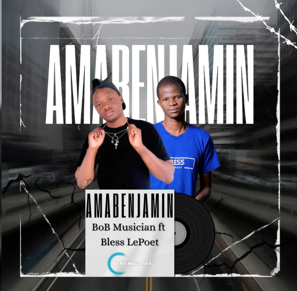 BoB Musician - AmaBenjamin ft Bless LePoet Download Mp3