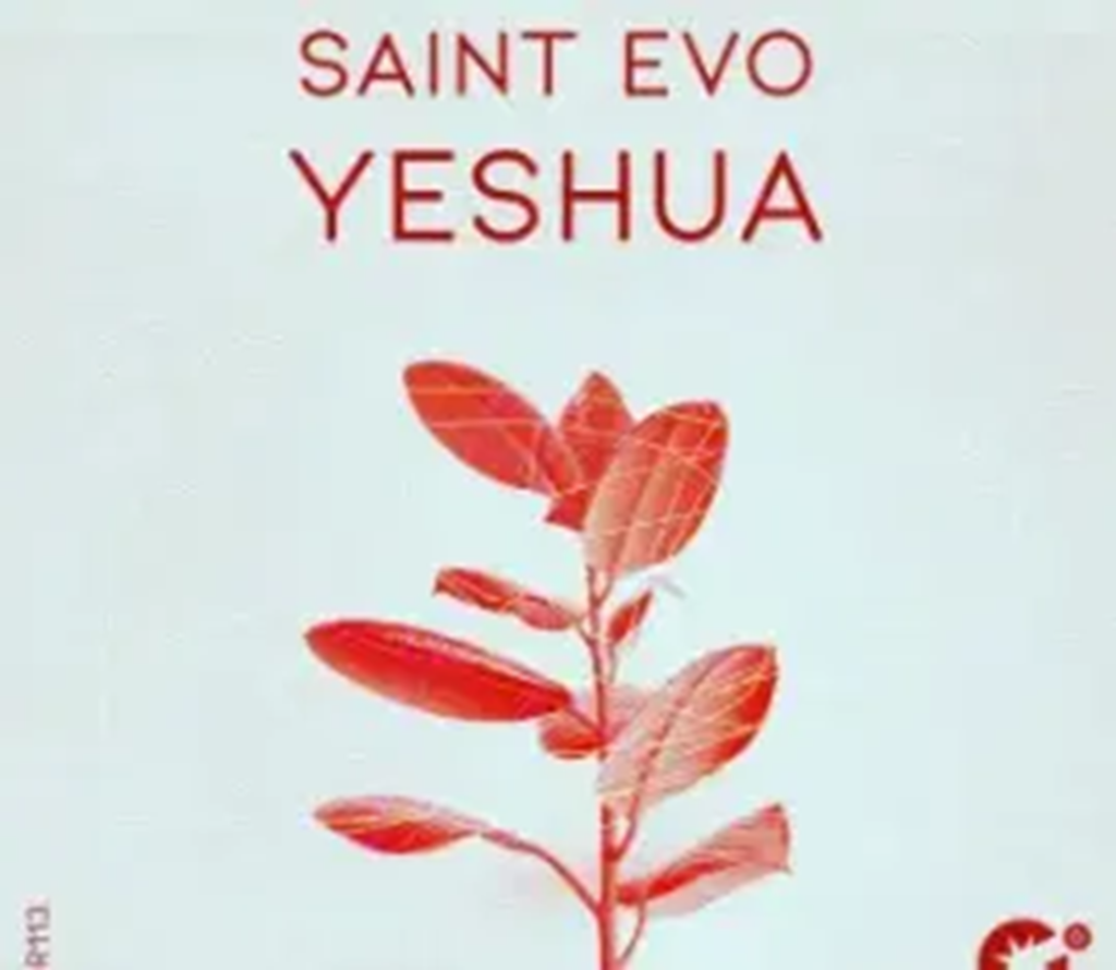 Saint Evo – Yeshua DOWNLOAD Mp3